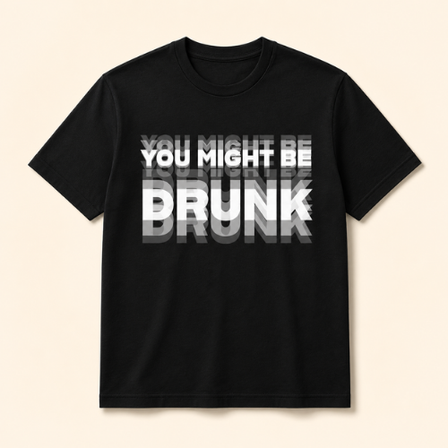 You Might Be Drunk